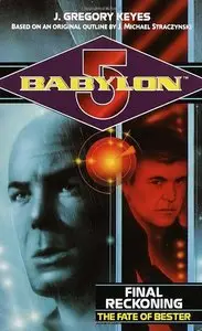 Final Reckoning: The Fate of Bester (Babylon 5)
