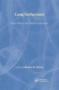 Lung Surfactants: Basic Science and Clinical Applications