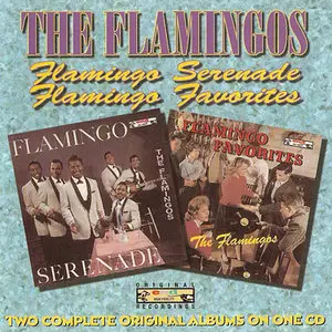 The Flamingos - Flamingo Serenades + Flamingo Favorites (1998) [2LP on 1CD] re-up