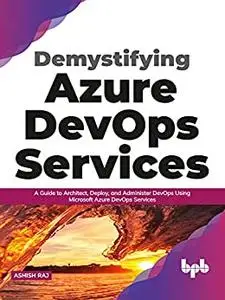 Demystifying Azure DevOps Services: A Guide to Architect