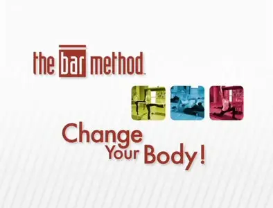 The Bar Method - Change Your Body!