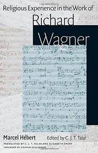 Religious Experience in the Work of Richard Wagner (Repost)