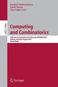 Computing and Combinatorics: 18th Annual International Conference, COCOON 2012, Sydney, Australia, August 20-22, 2012. Proceedi