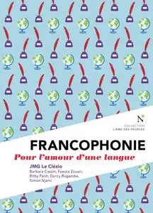 Francophonie : Pour l'amour d'une langue - J.M.G. Le Clézio