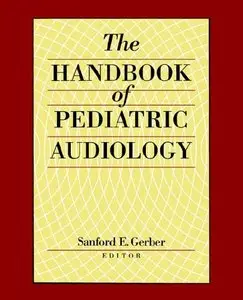 The Handbook of Paediatric Audiology