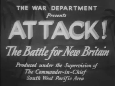 Attack! Battle of New Britain (1944)