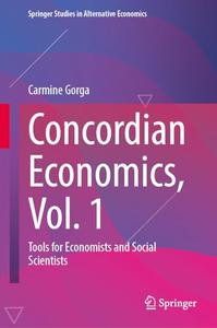Concordian Economics, Vol. 1: Tools for Economists and Social Scientists