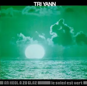 Tri Yann - An Heol A Zo Glaz (1981)  FR 1st Pressing - LP/FLAC In 24bit/96kHz