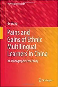 Pains and Gains of Ethnic Multilingual Learners in China