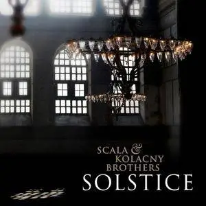 Scala And Kolacny Brothers - Solstice (2016)