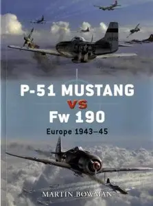 P-51 Mustang vs Fw 190: Europe 1943–45 (Osprey Duel 1) (repost)
