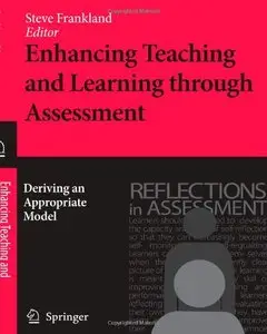 Enhancing Teaching and Learning through Assessment (Repost)