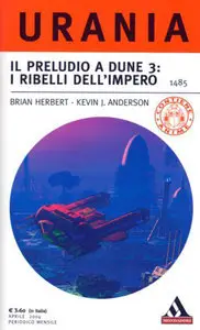 Brian Herbert e Kevin J. Anderson - Il preludio a Dune 3: i ribelli dell'Impero