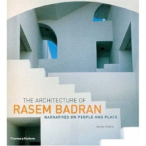 The Architecture of Rasem Badran: Narratives on People and Place (Repost)