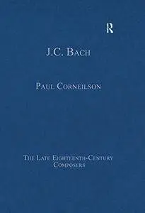 J.C. Bach (The Late Eighteenth-Century Composers)