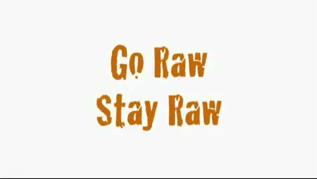 Go Raw and Stay Raw