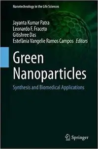 Green Nanoparticles: Synthesis and Biomedical Applications