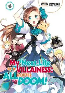 «My Next Life as a Villainess: All Routes Lead to Doom! Volume 4» by Satoru Yamaguchi