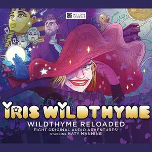 «Iris Wildthyme Reloaded» by Various Authors