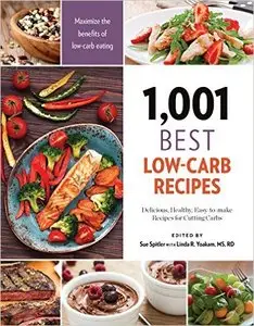 1,001 Best Low-Carb Recipes: Delicious, Healthy, Easy-to-make Recipes for Cutting Carbs