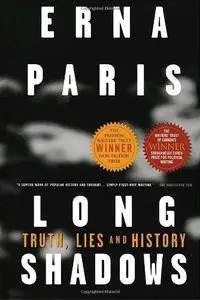 Long shadows : truth, lies and history