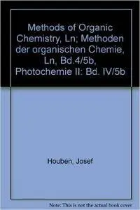 Methoden der organischen Chemie. Band 4/5b: Photochemie, Teil 2. Anhang: Plasmachemie