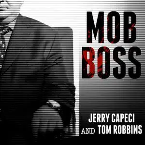 «Mob Boss: The Life of Little Al D'arco, the Man Who Brought Down the Mafia» by Tom Robbins,Jerry Capeci