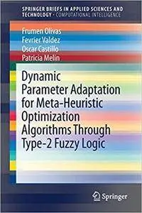 Dynamic Parameter Adaptation for Meta-Heuristic Optimization Algorithms Through Type-2 Fuzzy Logic
