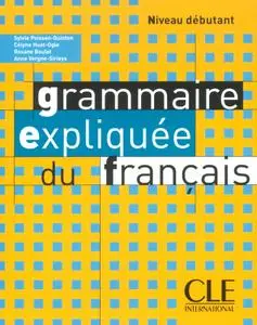 Collectif, "Grammaire expliquée du français, niveau débutant"