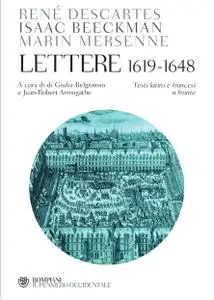 Isaac Beeckman, René Descartes, Marin Mersenne - Lettere (1619-1648). Testo francese e latino a fronte (2015)