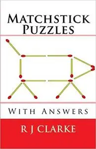 Matchstick Puzzles: With Answers