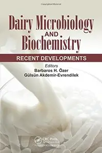 Dairy Microbiology and Biochemistry: Recent Developments