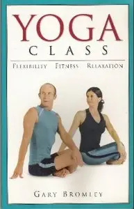 Yoga Class: Flexibility, Fitness, Relaxation [repost]