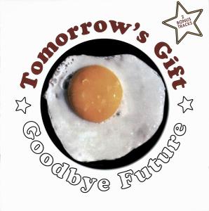 Tomorrow's Gift - Goodbye Future (1973) [Reissue 2006]