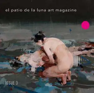 El Patio De La Luna Art Magazine - Issue 3 2017