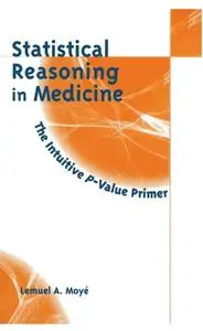 Statistical Reasoning in Medicine: The Intuitive P-Value Primer