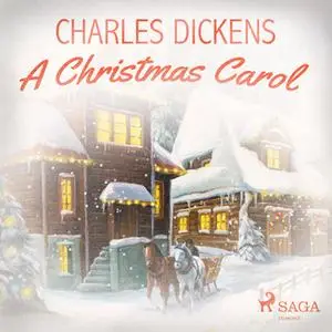 «A Christmas Carol: Der Weihnachts-Klassiker» by Charles Dickens