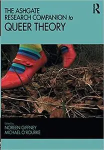 The Ashgate Research Companion to Queer Theory (Queer Interventions)