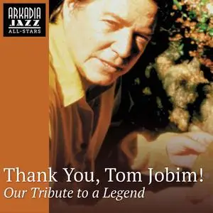 Arkadia Jazz All-Stars - Thank you, Tom Jobim! (2024)