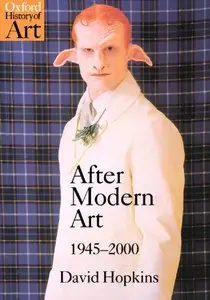 After Modern Art 1945-2000 (Oxford History of Art) [Repost]