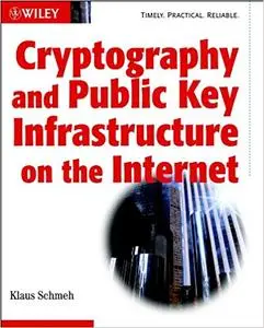 Cryptography and Public Key Infrastructure on the Internet (Repost)