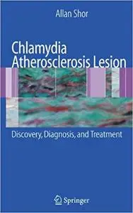 Chlamydia Atherosclerosis Lesion: Discovery, Diagnosis, and Treatment