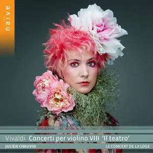 Julien Chauvin, Le Concert de la Loge - VIVALDI Concerti per violino VIII "Il teatro" (2020) [Official Digital Download 24/96]