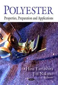 Polyester: Properties, Preparation and Applications (repost)