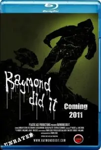 Raymond Did It (2011)
