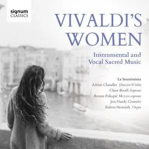 La Serenissima & Adrian Chandler - Vivaldi's Women (2022) [Official Digital Download]