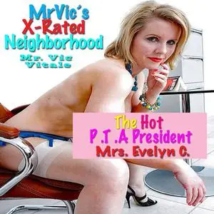 «Mr. Vic’s X-Rated Neighborhood:» by Vic Vitale