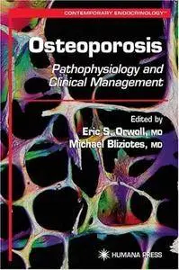 Osteoporosis: Pathophysiology and Clinical Management (Repost)