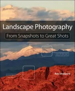 Landscape Photography: From Snapshots to Great Shots (Repost)