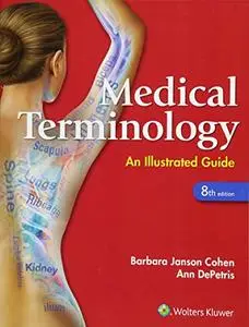 Medical Terminology: An Illustrated Guide, 8th Edition (Repost)